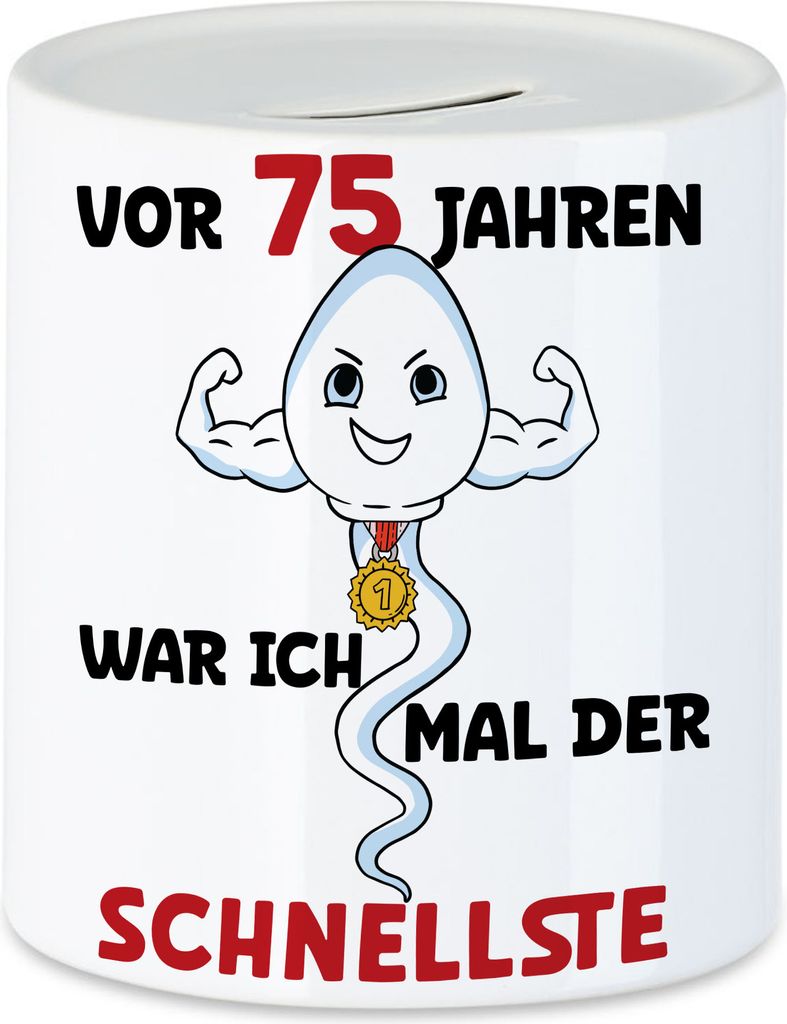 Vor 75 Jahren War Ich Mal Der Schnellste Spardose Tasse Happy Birthday Glückwünsche 75. Geburtstag Let's Party Dance
