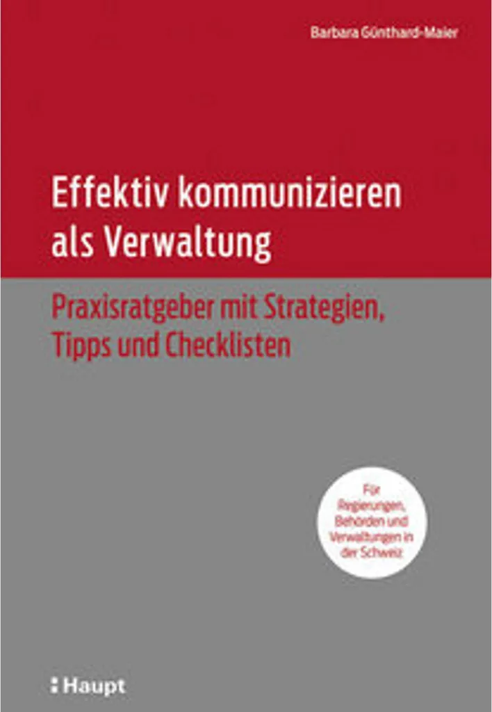 Guide Effektiv kommunizieren als Verwaltung : manuel de communication