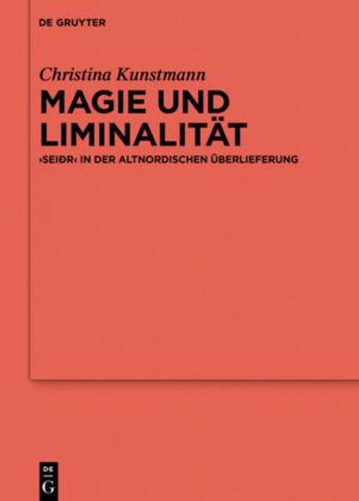 Seiðr und Liminalität: Rekonstruktion gedanklicher Konzeptionen und ihre Verbindung