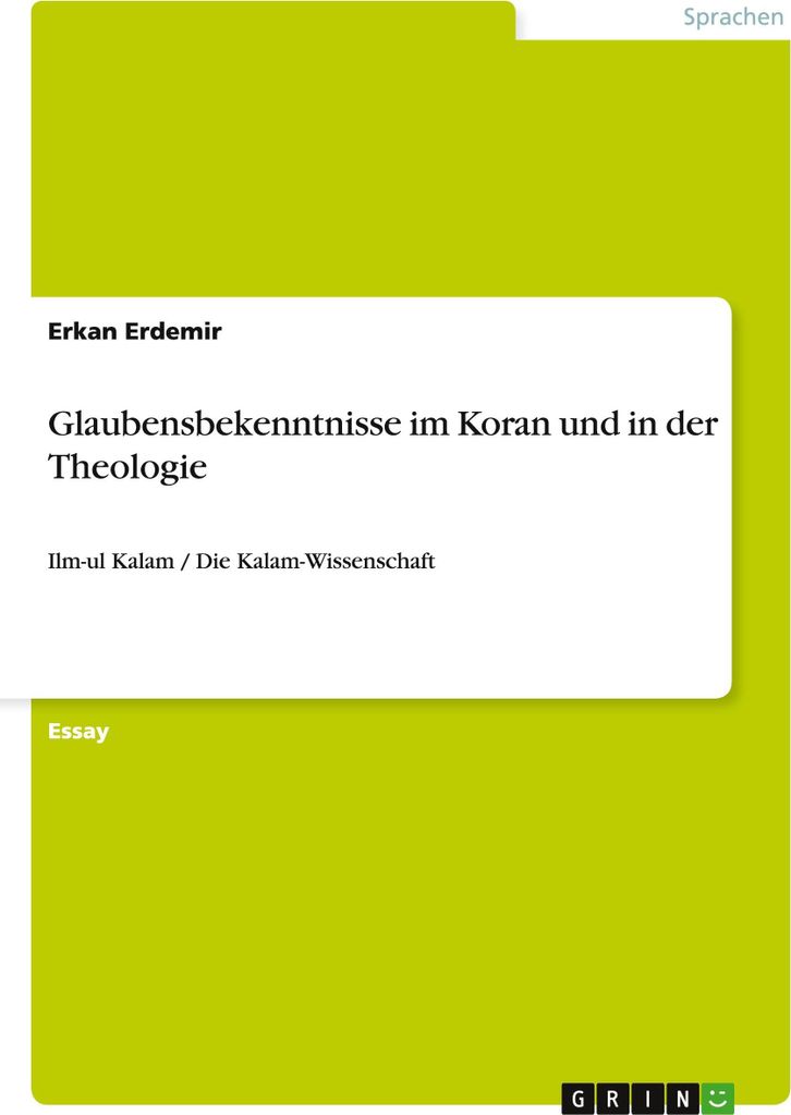 Glaubensbekenntnisse im Koran und in der Theologie
