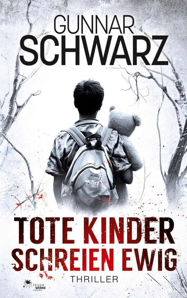 Tote Kinder schreien ewig (Bekker & Meislow - Thriller 5)