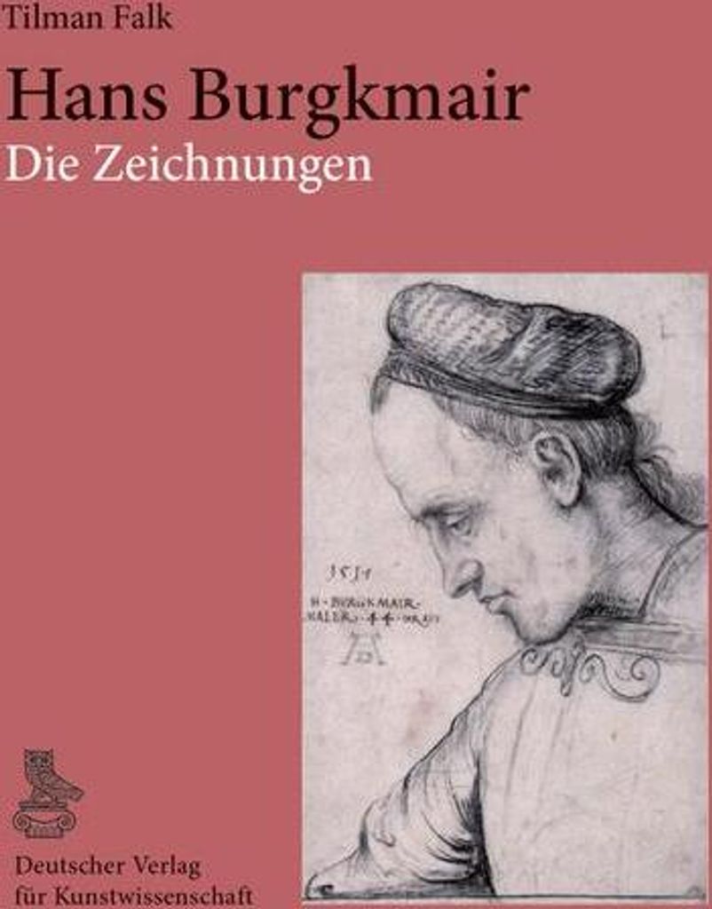 Hans Burgkmair. Die Zeichnungen
