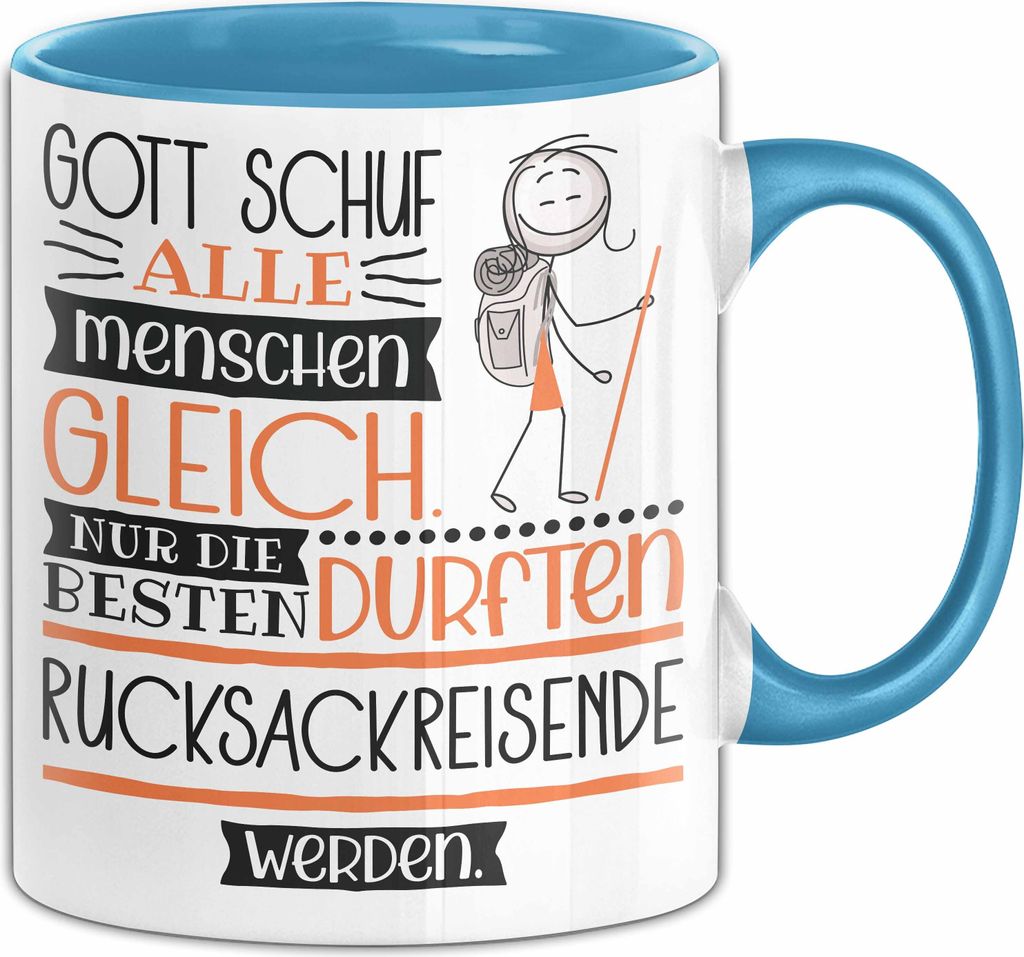 Rucksackreisende Geschenk Becher Tasse Gott Schuf Alle Menschen Gleich Nur Die Besten Durfeten Rucksackreisende Werden Geschenkidee Lustig (Blau)