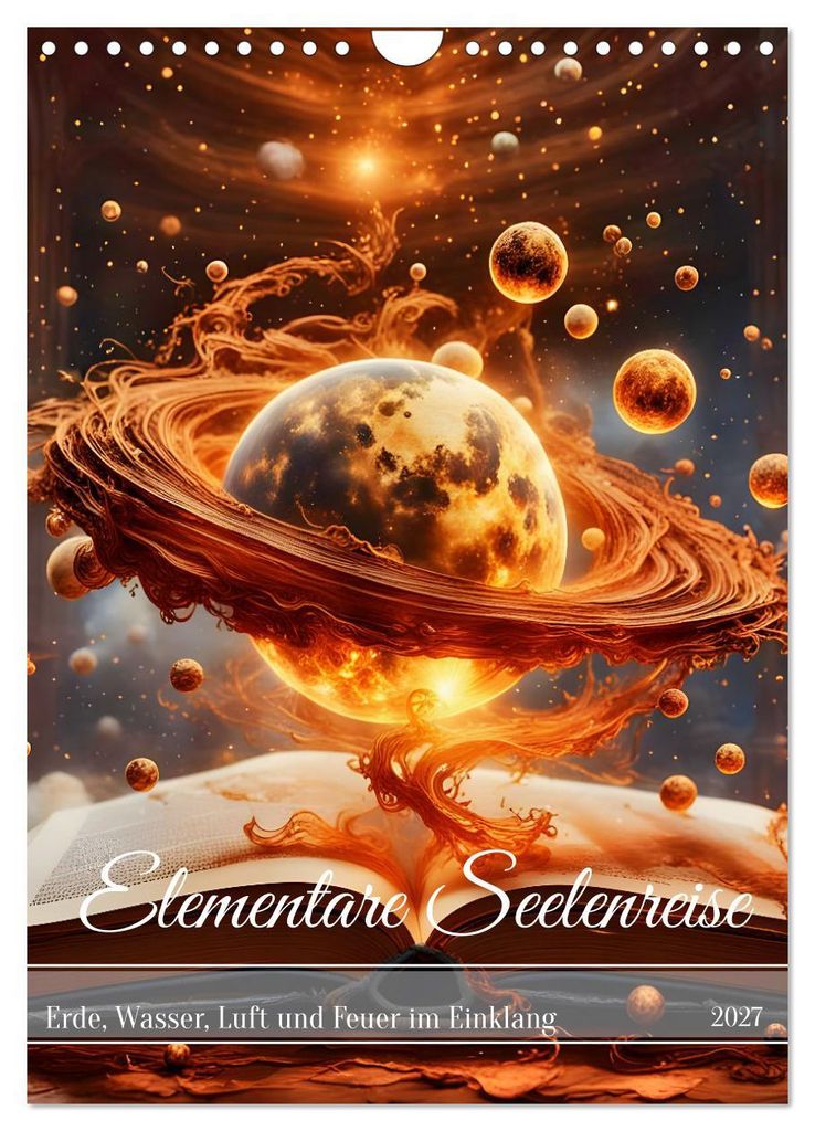 Elementare Seelenreise (Wandkalender 2027 DIN A4 hoch), CALVENDO Monatskalender