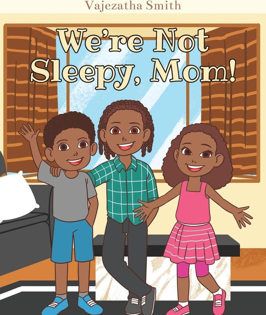 We're Not Sleepy, Mom!