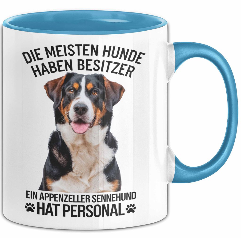 Appenzeller Sennenhund Hund Tasse Geschenk Lustige Geschenkidee Spruch Ein Appenzeller Sennenhund Hat Personal (Blau)