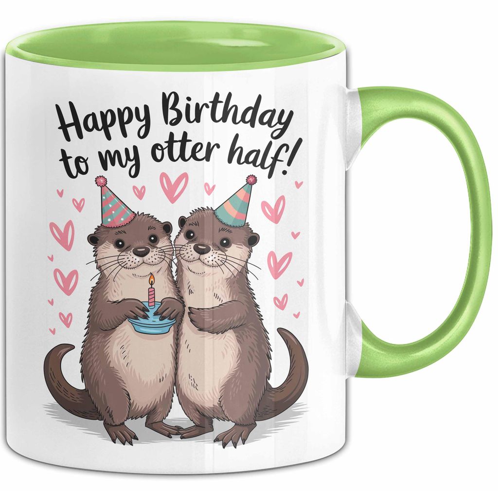 Romantisches Paar Geburtstagsfeier Tasse Geschenk Lustige Geschenkidee Spruch Alles Gute Zum Geburtstag Für Meine Otter Hälfte (Grün)