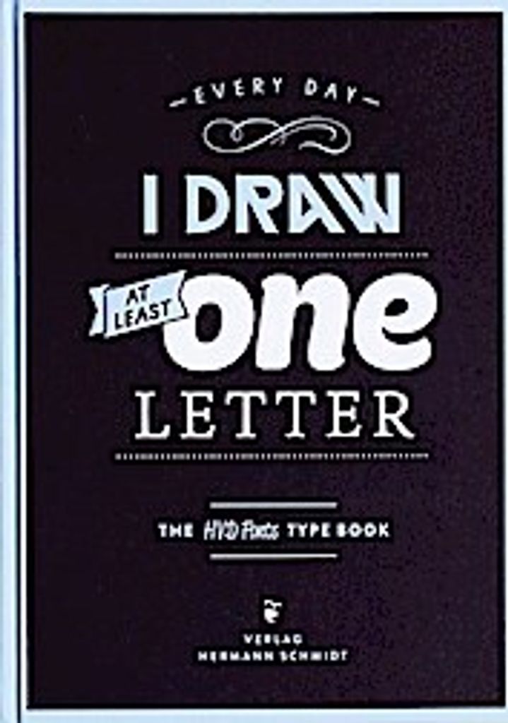 Döhren, H: Every Day I Draw at Least One Letter