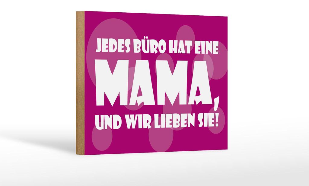 Holzschild Spruch 18x12cm Jedes Büro hat eine Mama