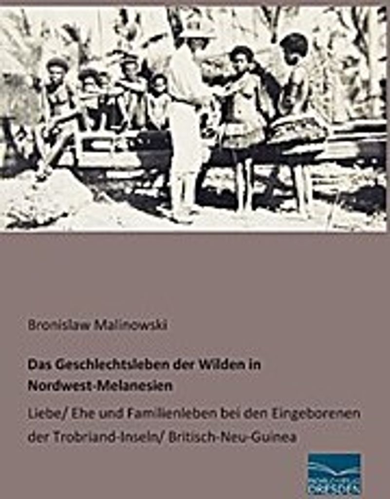 Das Geschlechtsleben der Wilden in Nordwest-Melanesien