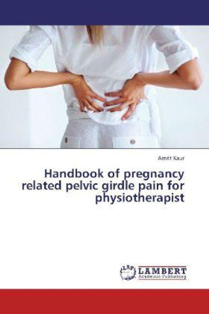 Kaur, A: Handbook of pregnancy related pelvic girdle pain fo