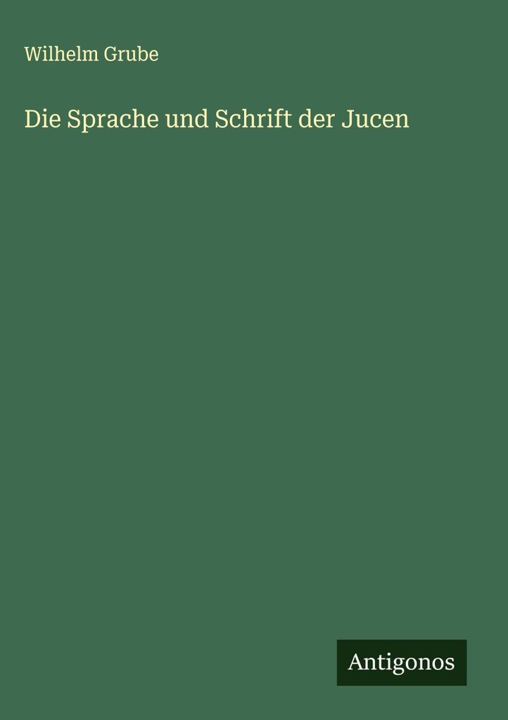 Die Sprache und Schrift der Jucen