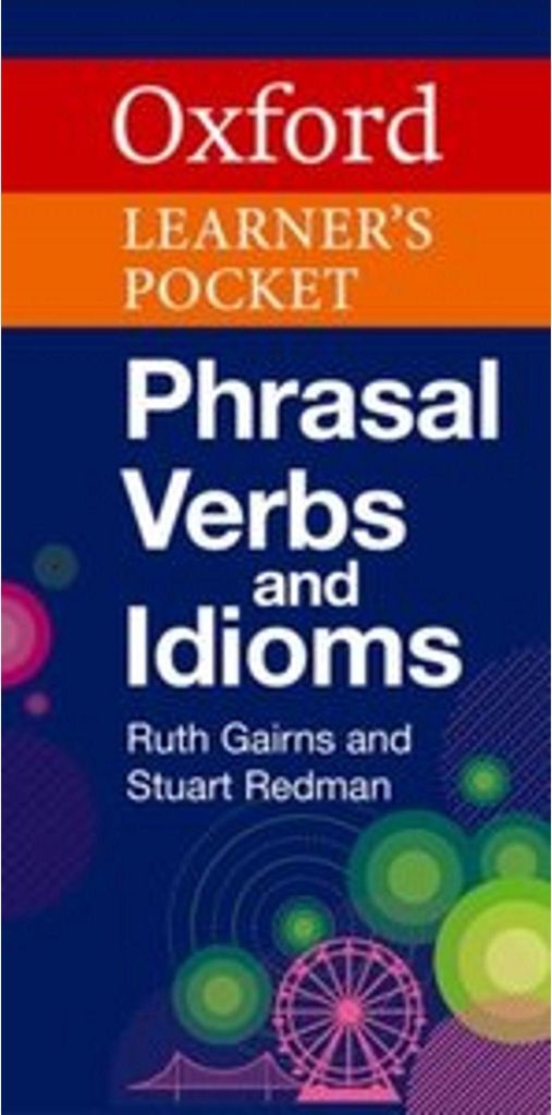 Oxford Learners Pocket Phrasal Verbs and Idioms
