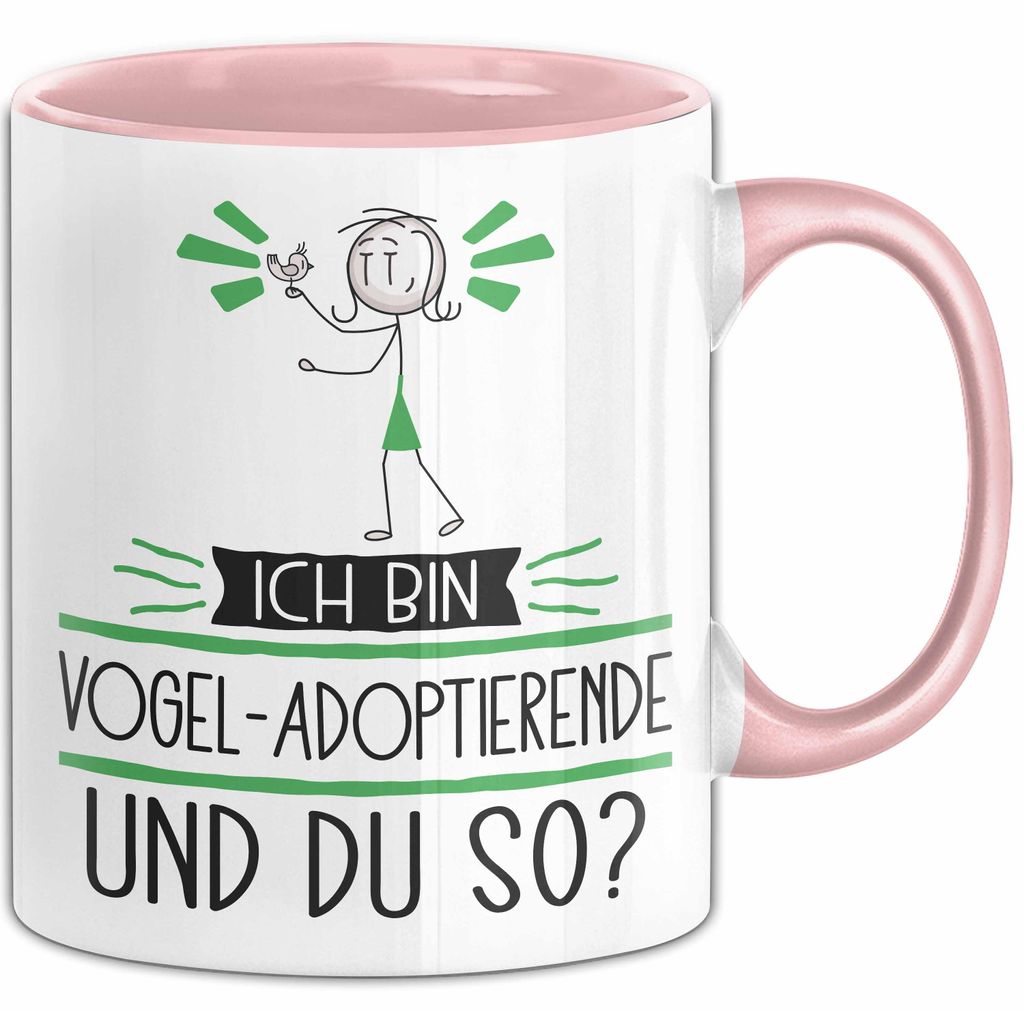 Vogel-Adoptierende Tasse Geschenk Ich Bin Vogel-Adoptierende Und Du So Geschenkidee Lustiger Spruch Becher (Rosa)