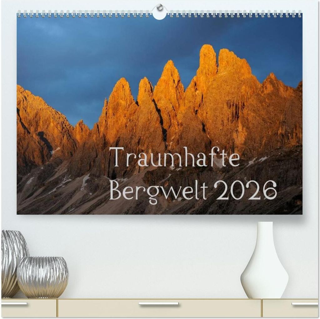 Traumhafte Bergwelt Kalender (hochwertiger Premium Wandkalender 2026 DIN A2 quer), Kunstdruck in Hochglanz