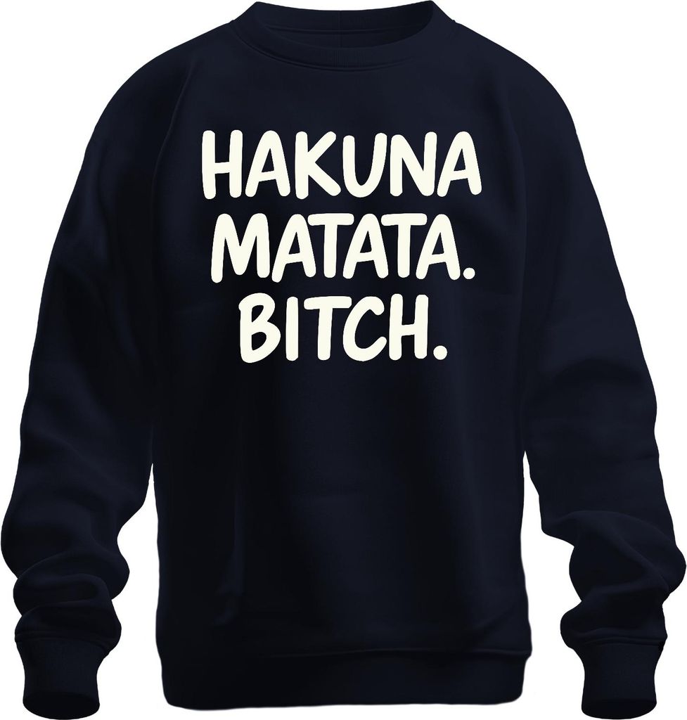 Hakuna Matata Bitch lustiger Spruch Urlaub Sommer Geschenk Party Uni Sweatshirt Pullover, Navy, S