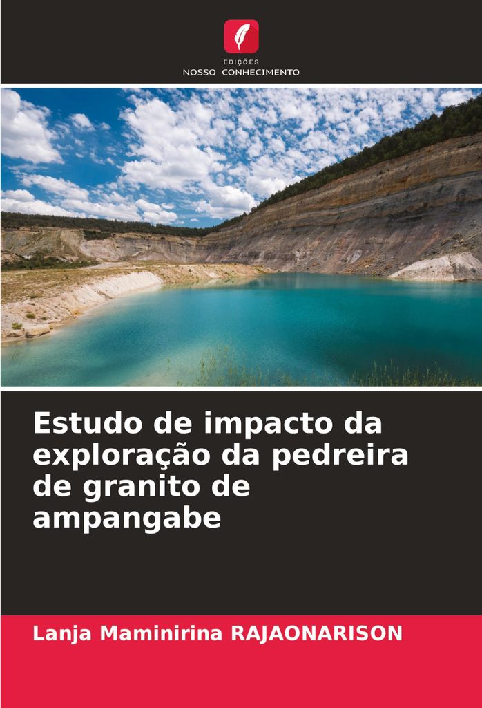 Estudo de impacto da exploração da pedreira de granito de ampangabe