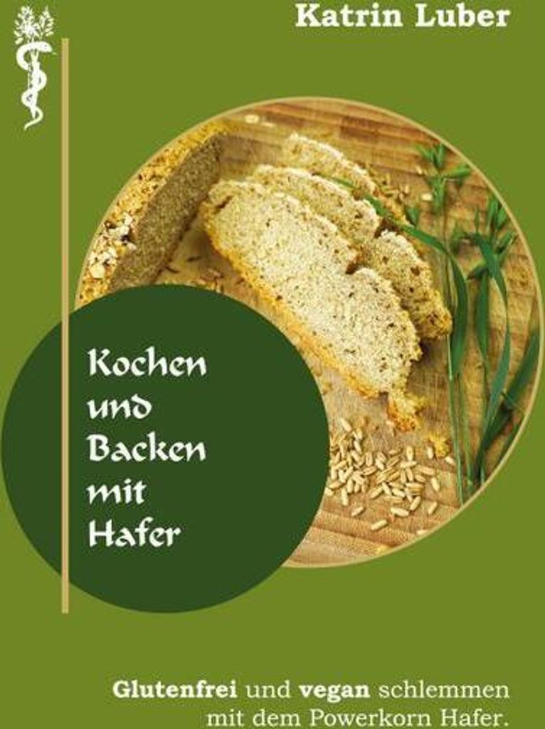 Kochen und Backen mit Hafer: Glutenfrei und vegan schlemmen mit dem Powerkorn Hafer.