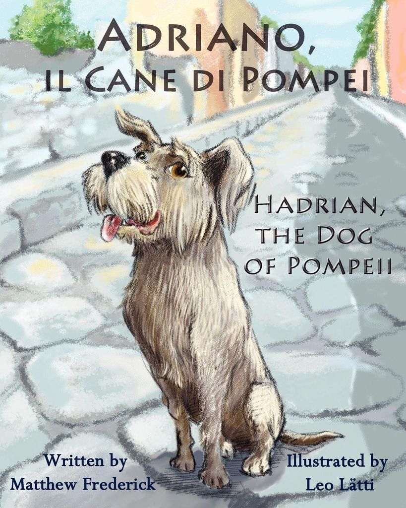 Adriano, Il Cane Di Pompei - Hadrian, the Dog of Pompeii Produktbild 