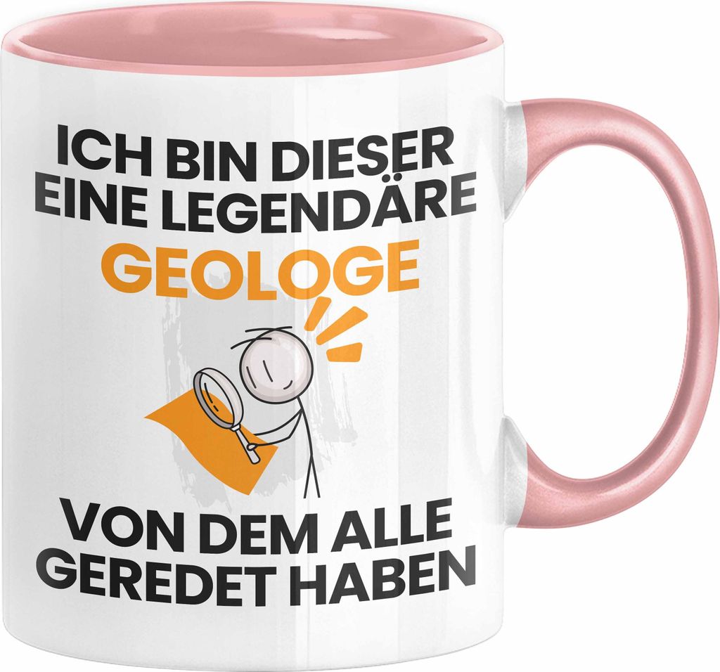 Geologe Geschenk Tasse Lustige Geschenkidee Geburtstag für Geologe Ich Bin Dieser Legendäre Geologe Von Dem Alle Geredet Haben Kaffee-Becher (Rosa)