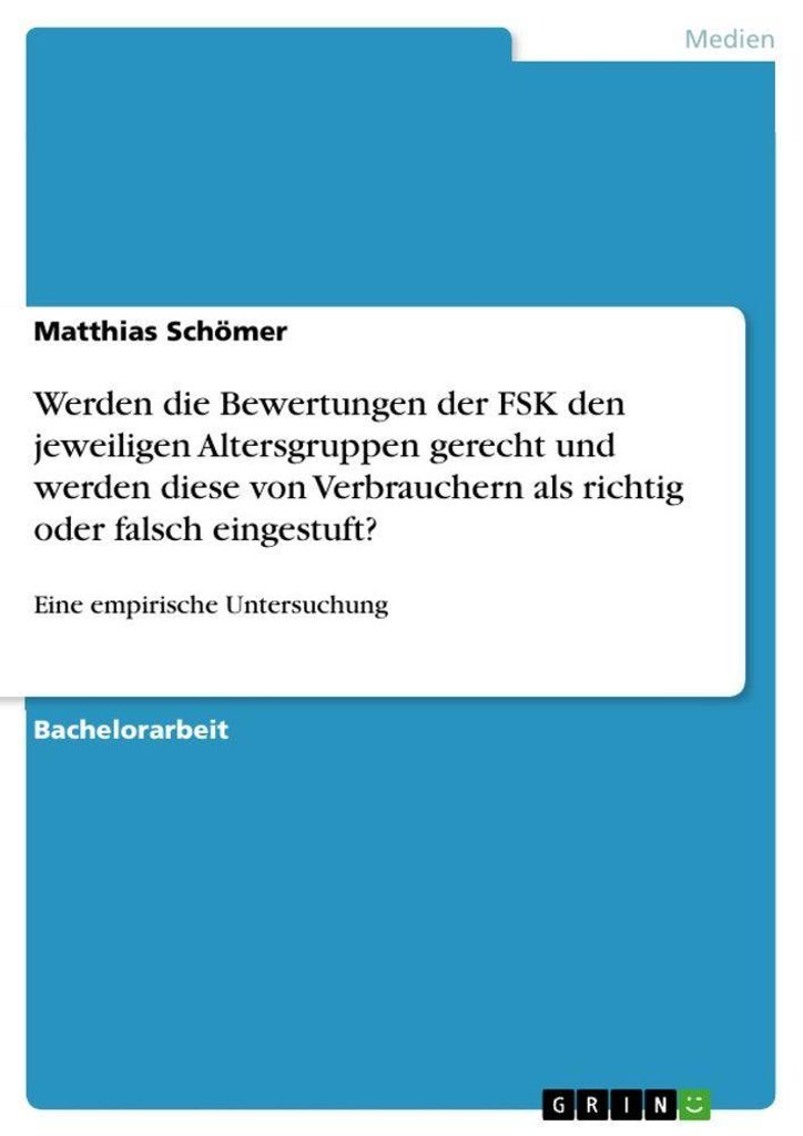 Werden die Bewertungen der FSK den jeweiligen Altersgruppen gerecht und werden diese von Verbrauchern als richtig oder falsch eingestuft?