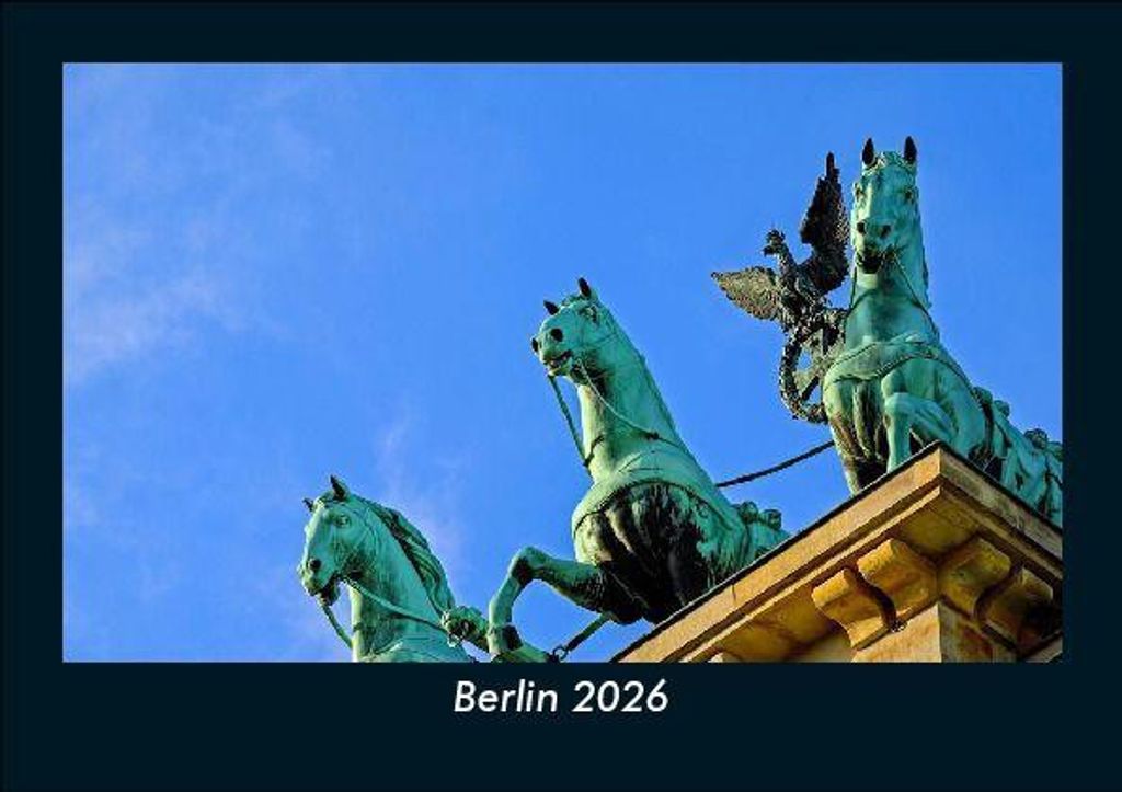 Berlin 2026 Fotokalender - Querformat DIN A5, Monatskalender mit Bild-Motiven aus Orten und Städten, Ländern und Kontinenten