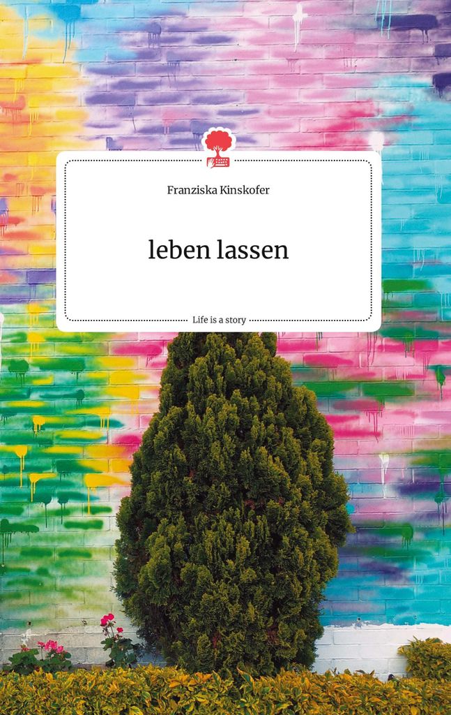 leben lassen. Life is a Story - story.one