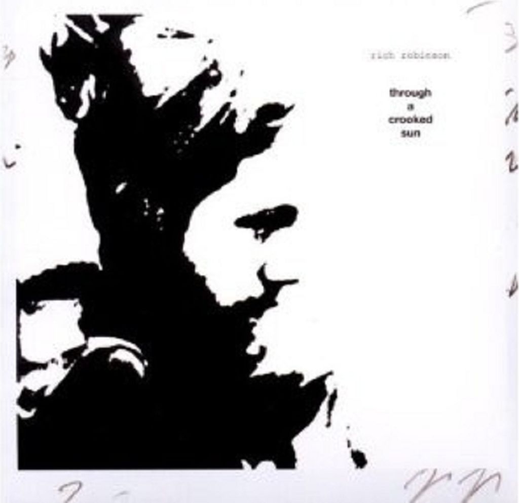 Robinson,Rich-Through A Crooked Sun (Incl.4 Bonus-