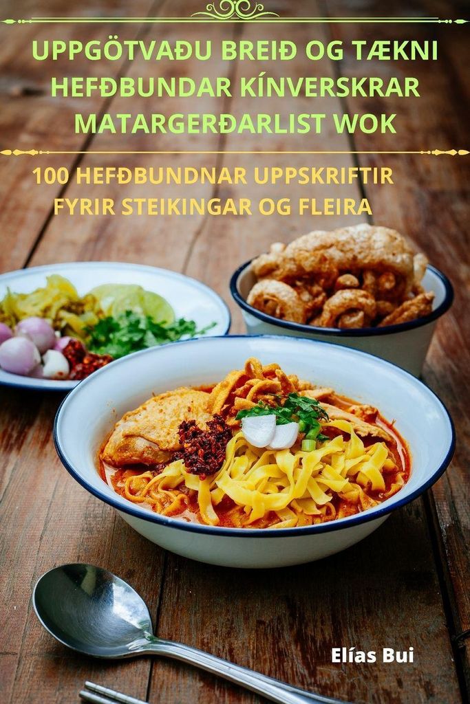 Uppgötvaðu Breið Og Tækni Hefðbundar Kínverskrar Matargerðarlist Wok