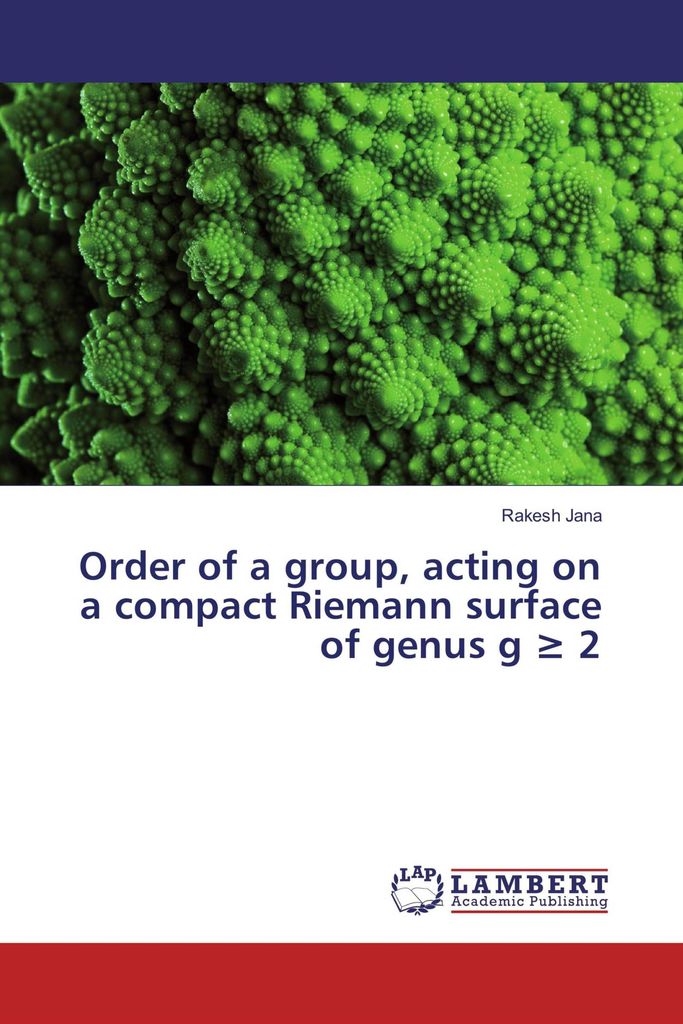 Order of a group, acting on a compact Riemann surface of genus g ¿ 2