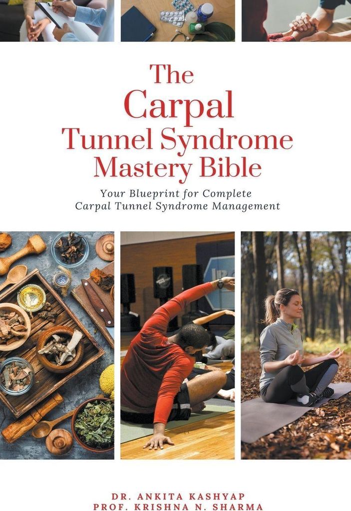 The Carpal Tunnel Syndrome Mastery Bible