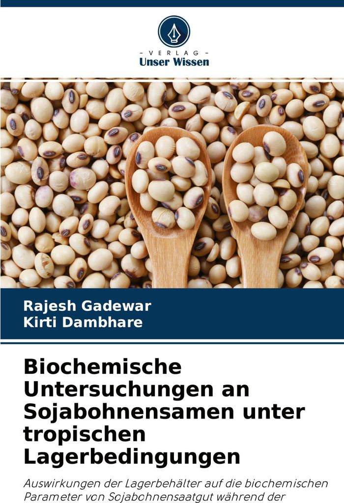 Biochemische Untersuchungen an Sojabohnensamen unter tropischen Lagerbedingungen