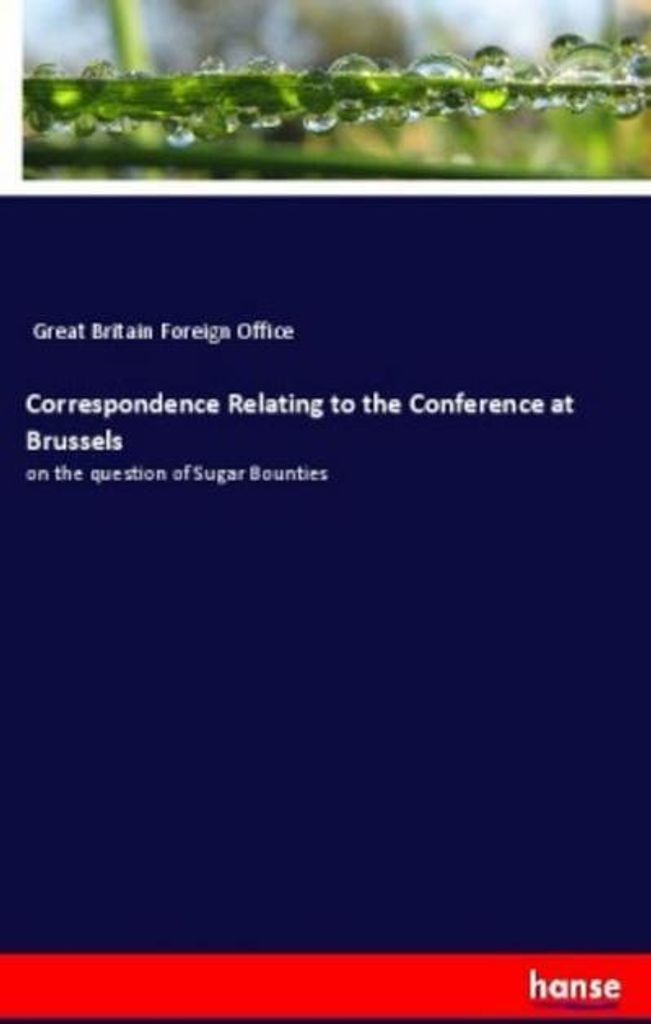 Correspondence Relating to the Conference at Brussels