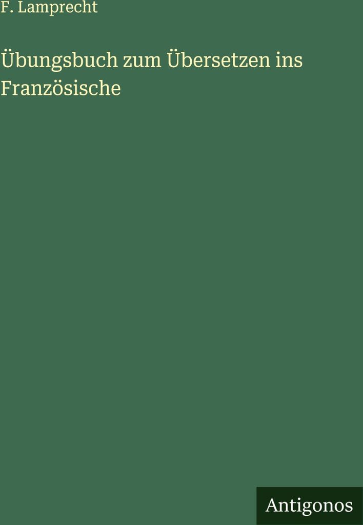 Übungsbuch zum Übersetzen ins Französische