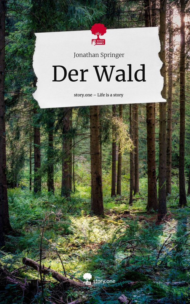Der Wald. Life is a Story - story.one