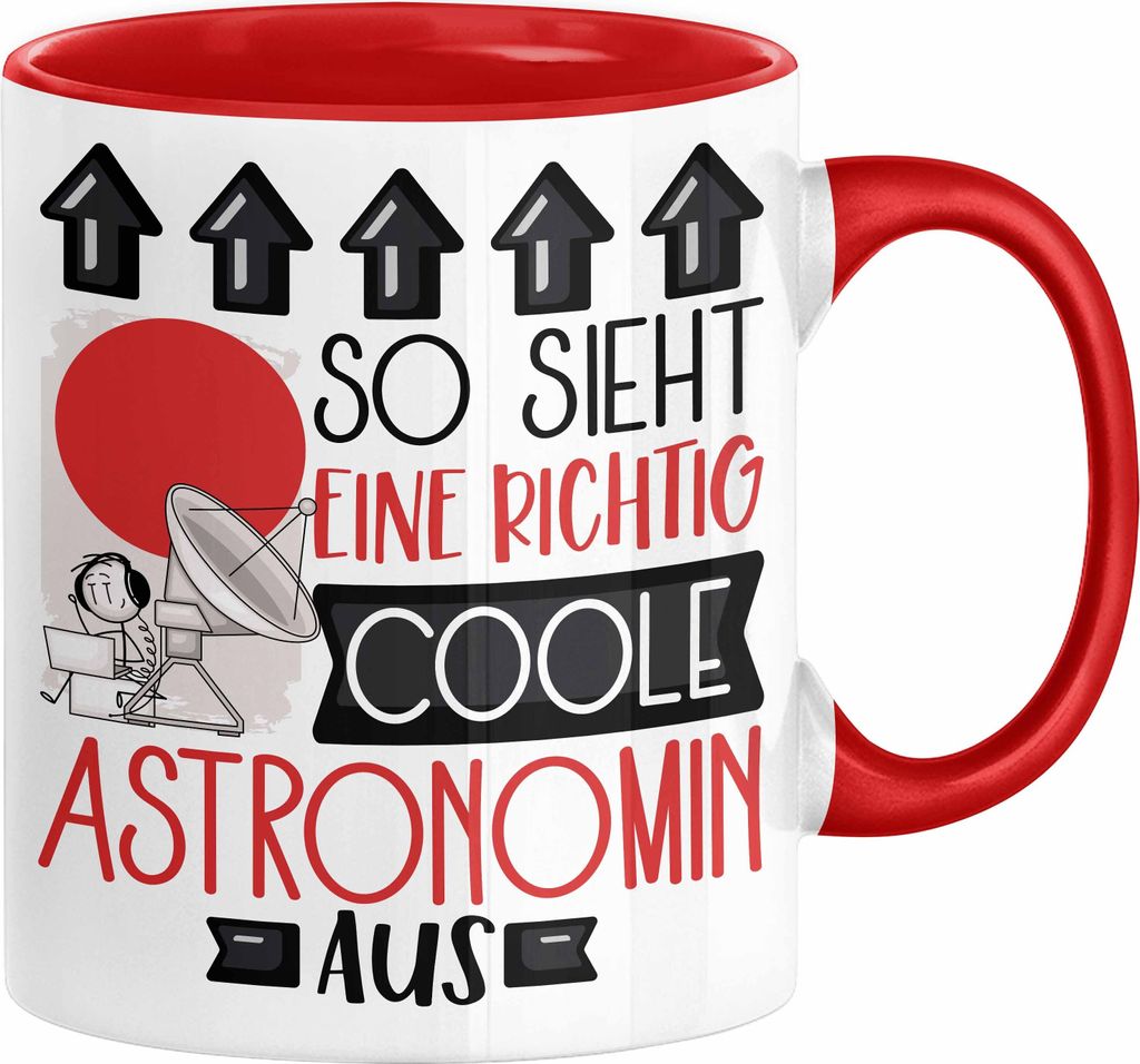 Astronomin Geschenk Tasse Geschenkidee für Astronomin Geburtstag Weihnachten Spruch So Sieht Eine Richtig Coole Astronomin Aus Kaffee-Becher (Rot)