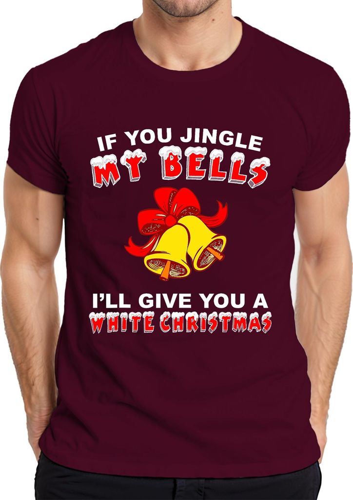 If You Jingle My Bells Lustiges Weihnachtsgeschenk Glöckchen Herren T-Shirt, Burgundy, S