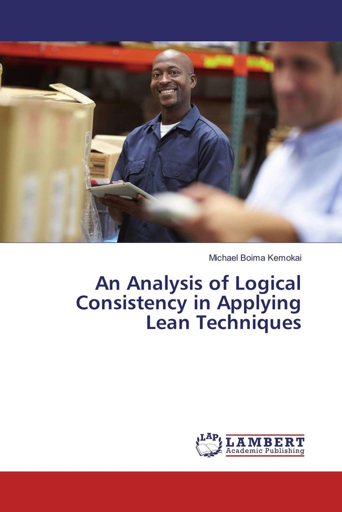 An Analysis of Logical Consistency in Applying Lean Techniques