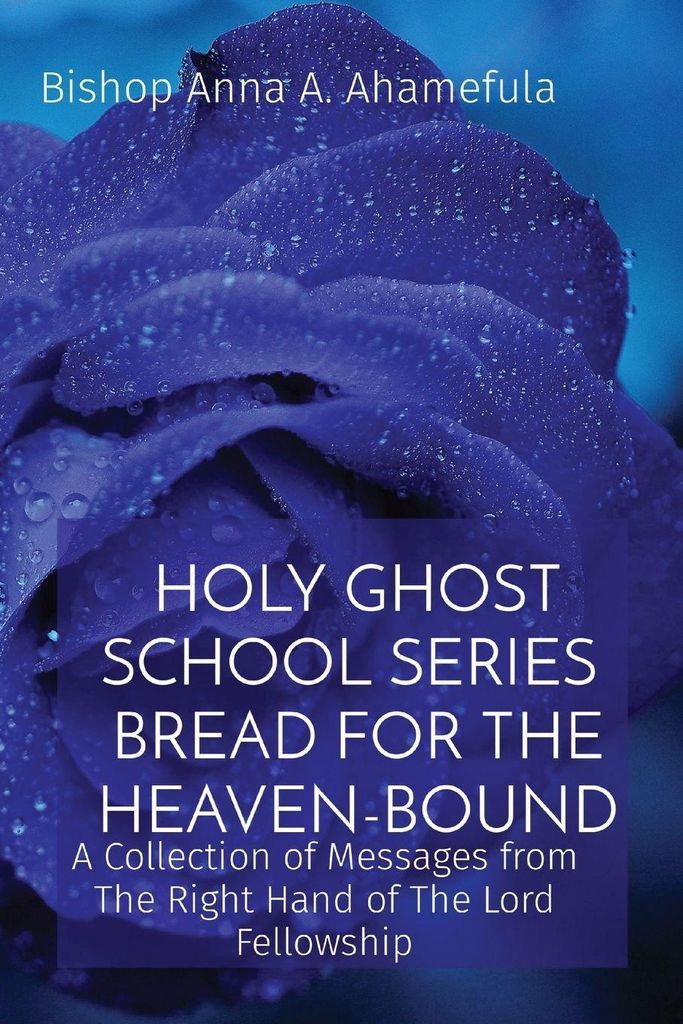 Holy Ghost School Series - Bread For The Heaven-Bound