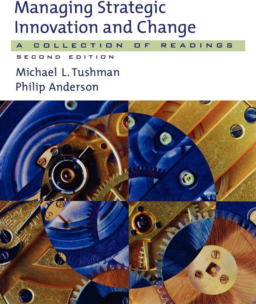 Managing Strategic Innovation and Change