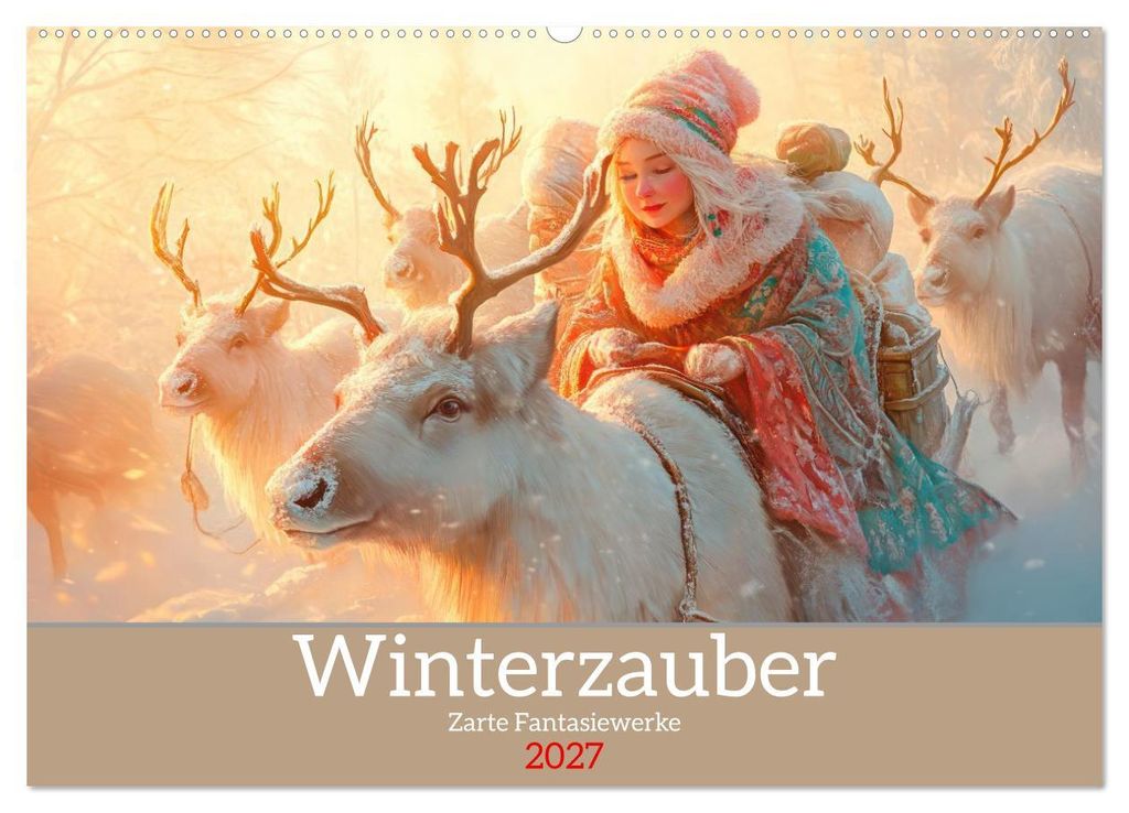 Winterzauber - Zarte Fantasiewerke (Wandkalender 2027 DIN A2 quer), CALVENDO Monatskalender