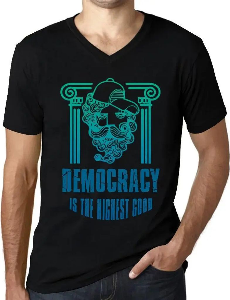 Herren Grafik T-Shirt V-Ausschnitt Die Demokratie ist das höchste Gut – Democracy Is The Highest Good – Öko-Verantwortlich Vintage Jahrgang K...