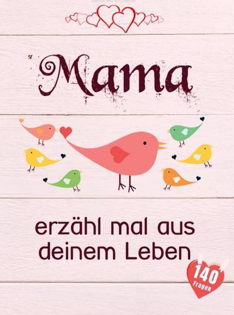 Mama, erzähl mal aus deinem Leben