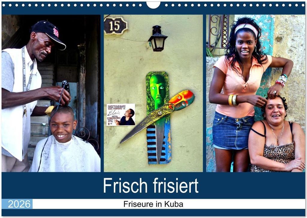 Frisch frisiert - Friseure in Kuba (Wandkalender 2026 DIN A3 quer), CALVENDO Monatskalender