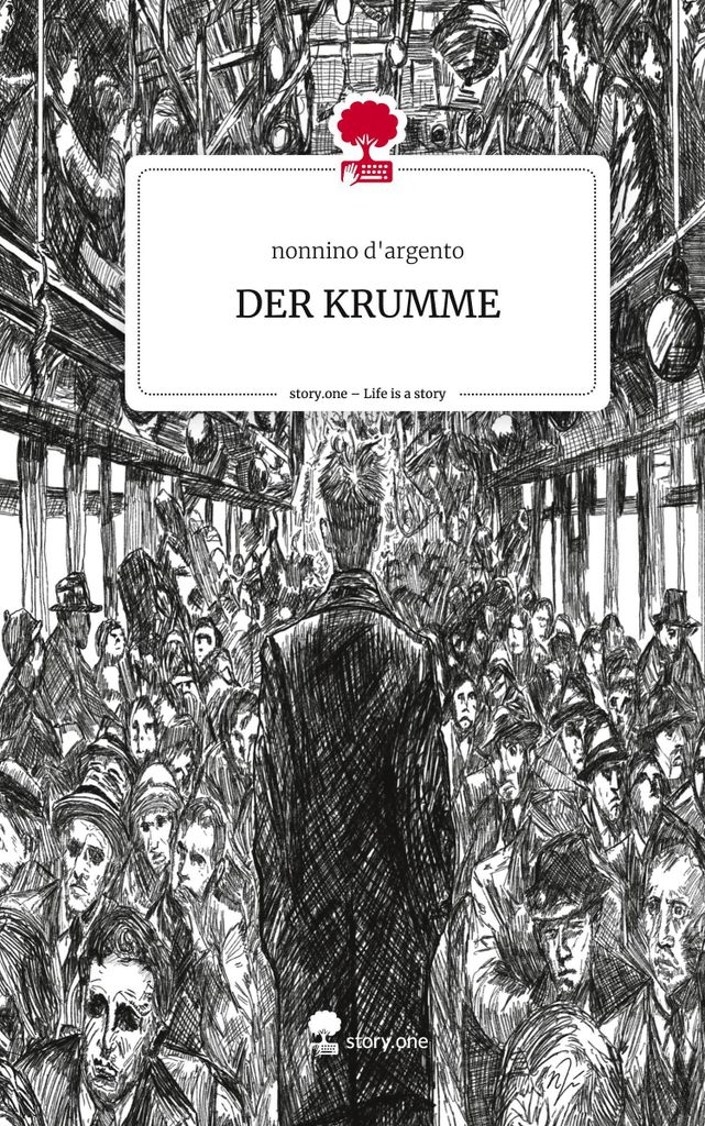 DER KRUMME. Life is a Story - story.one