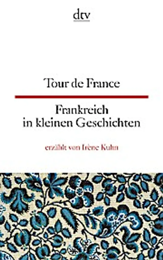 Tour de France : Frankreich in kleinen Geschichten - Livre Anecdotes