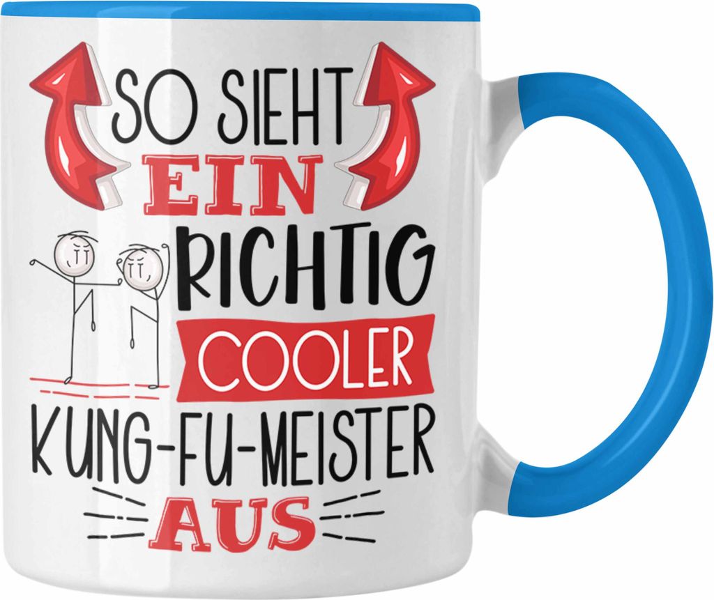 Trendation - Kung-Fu Tasse Geschenk So Sieht Ein Richtig Cooler Kung-Fu Aus Geschenkidee Spruch Lustig Becher (Blau)