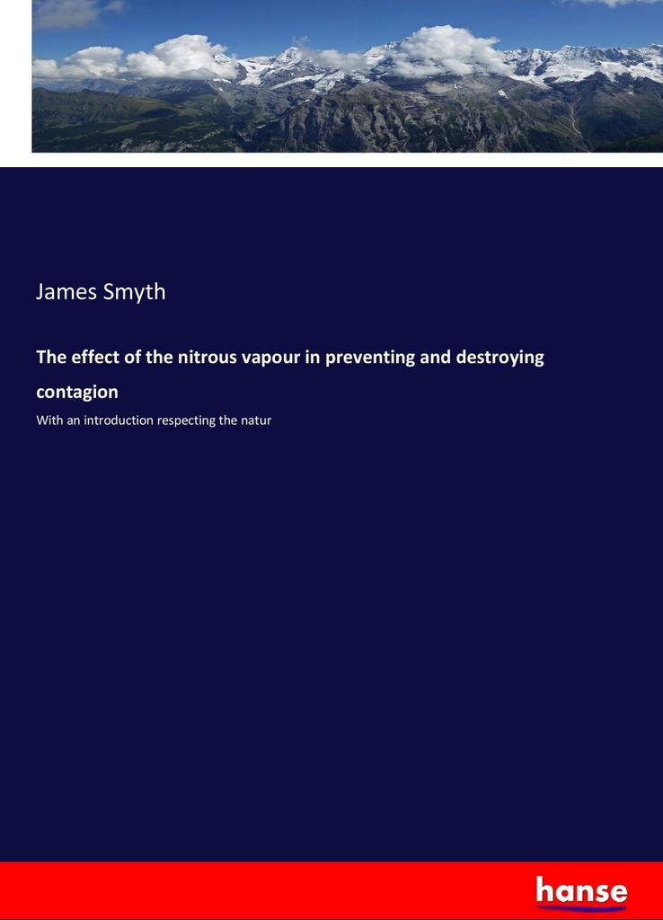 The effect of the nitrous vapour in preventing and destroying contagion