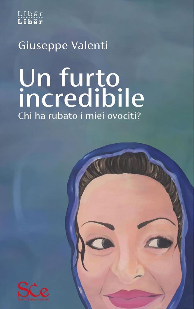 Un furto incredibile. Chi ha rubato i miei ovociti?