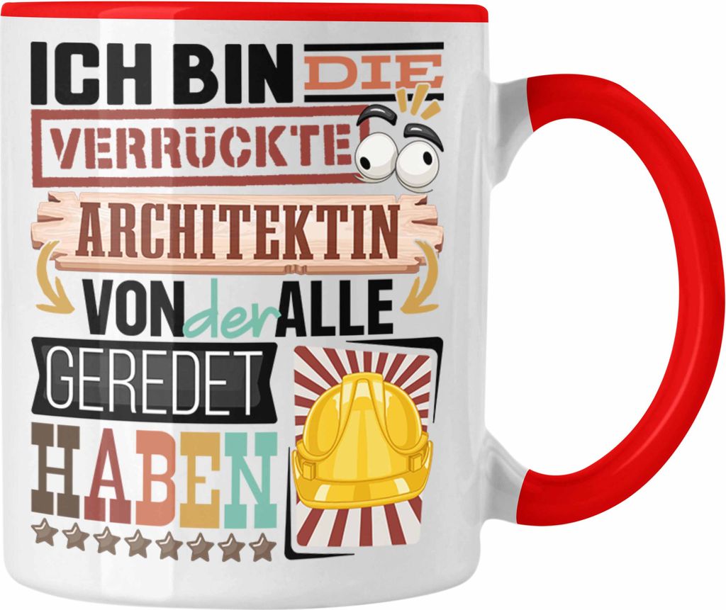 Trendation - Architektin Tasse Geschenk Spruch Lustig Geschenkidee für Architektin Geburtstag Ich Bin Die Verrückte Architektin (Rot)